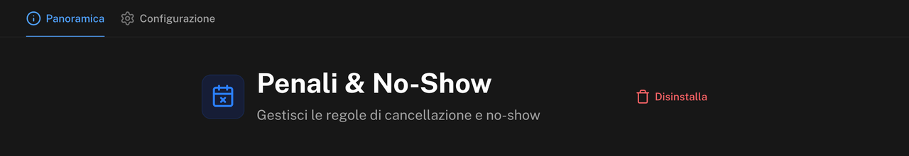 Panoramica dell'app Penali e No-Show già installata: le schede Panoramica e Configurazione e il pulsante Disinstalla al posto di Installa App
